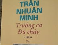 Đọc Trường ca Đá cháy của nhà thơ Trần Nhuận Minh 